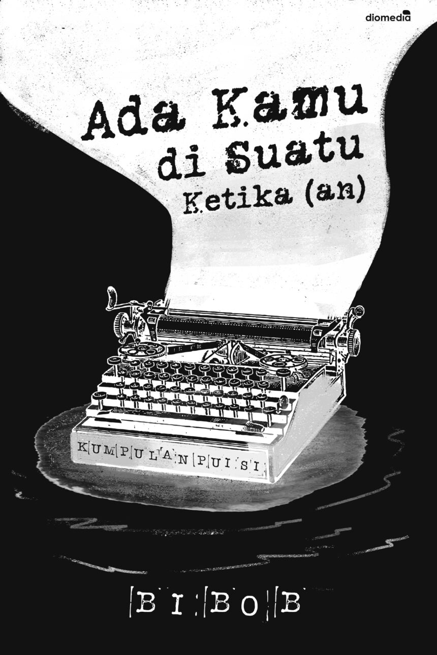 Ada Kamu di Suatu Ketika(an) – Diomedia