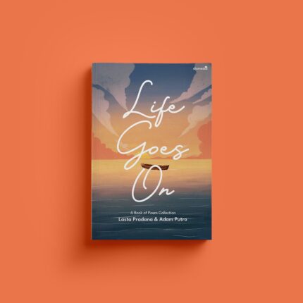 LIFE GOES ON (A Book of Poem Collection)